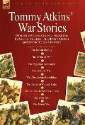 Cover-Bild zum Titel 'Tommy Atkins War Stories - 14 First Hand Accounts from the Ranks of the British Army During Queen Victoria's Empire' von 'Tommy Atkins'