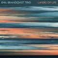 Layers Of Life (Digipak) - Emil Brandqvist Trio