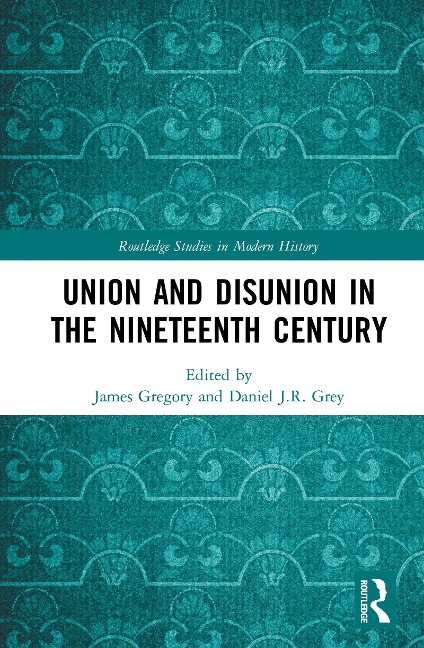Union and Disunion in the Nineteenth Century - 