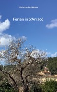 Cover-Bild zum Titel 'Ferien in S'Arracó' von 'Christian Eschkötter'