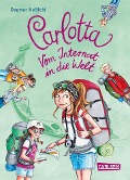 Carlotta: Carlotta - Vom Internat in die Welt - Dagmar Hoßfeld