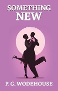 Cover-Bild zum Titel 'Something New' von 'P. G. Wodehouse'