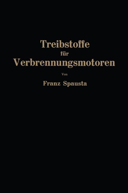 Treibstoffe für Verbrennungsmotoren - Franz Spausta
