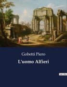 Cover-Bild zum Titel 'L'uomo Alfieri' von 'Gobetti Piero'