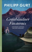 Cover-Bild zum Titel 'Graubündner Finsternis' von 'Philipp Gurt'