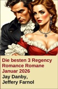 Cover-Bild zum Titel 'Die besten 3 Regency Romance Romane Januar 2026' von 'Jay Danby, Jeffery Farnol'