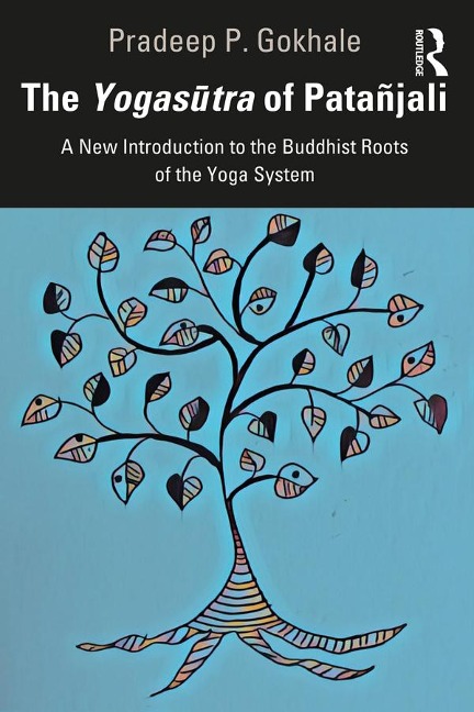 The Yogasutra of Patañjali - Pradeep P. Gokhale