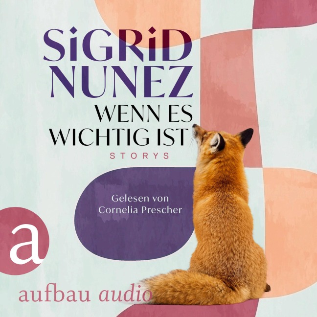 Wenn es wichtig ist - Sigrid Nunez