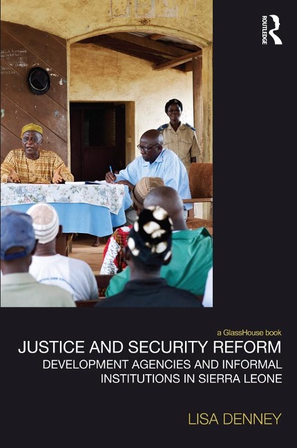 Justice and Security Reform - Lisa Denney