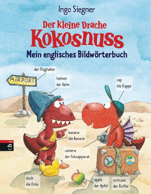 Der kleine Drache Kokosnuss - Mein englisches Bildwörterbuch - Ingo Siegner