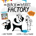 The Black and White Factory & the Color Factory - Eric Telchin