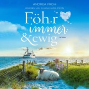 Cover-Bild zum Titel 'Föhr immer und ewig' von 'Andrea Froh'