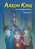 Cover-Bild zum Titel 'Aaron King e le meraviglie dell'Arca' von 'Paola Masiello'