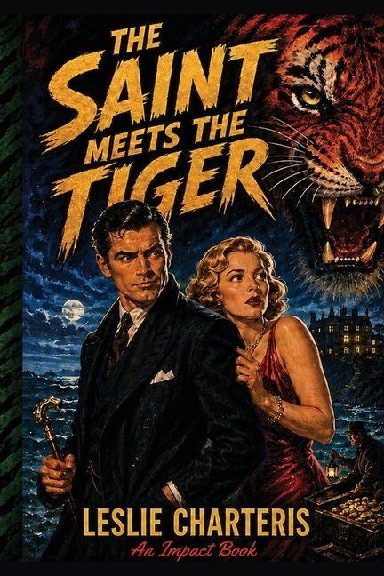 The Saint Meets the Tiger - Leslie Charteris