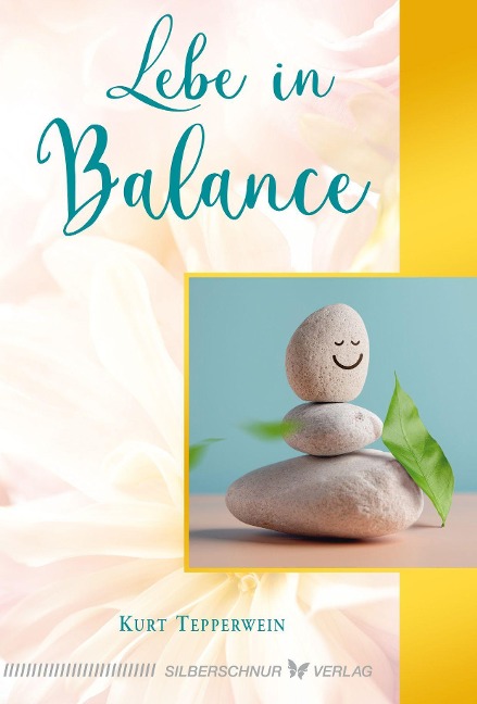 Lebe in Balance - Kurt Tepperwein