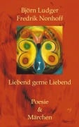 Cover-Bild zum Titel 'Liebend gerne Liebend' von 'Björn Ludger Fredrik Nonhoff'