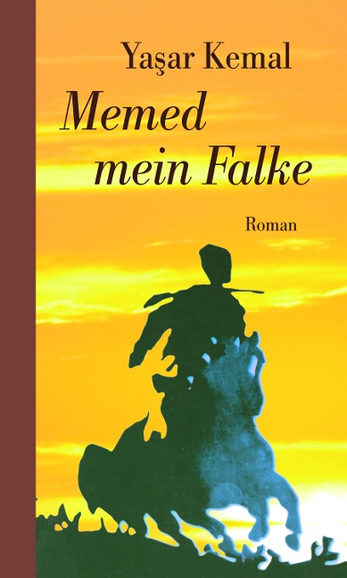 Memed mein Falke - Yasar Kemal