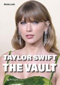 Cover-Bild zum Titel 'Taylor Swift. The Vault' von 'Michele Lallai'