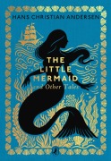 Cover-Bild zum Titel 'The Little Mermaid and Other Tales' von 'Hans Christian Andersen'