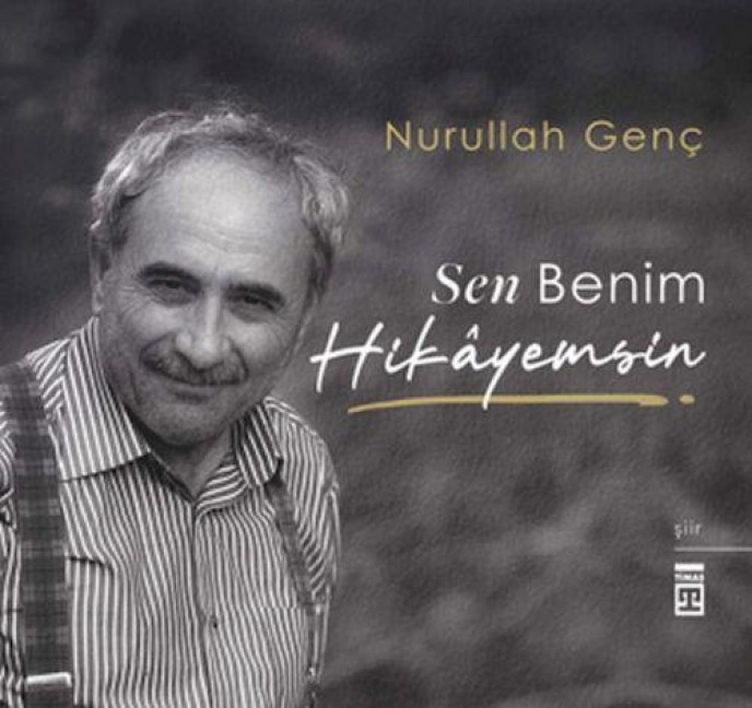 Sen Benim Hikayemsin Ciltli, Özel Baski - Nurullah Genc
