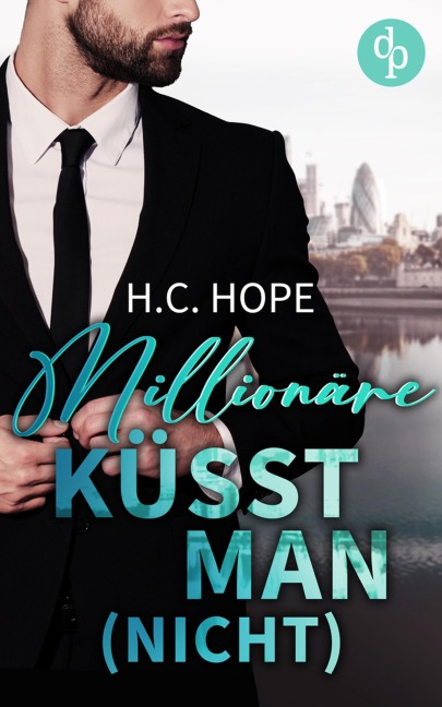 Millionäre küsst man (nicht) - H. C. Hope
