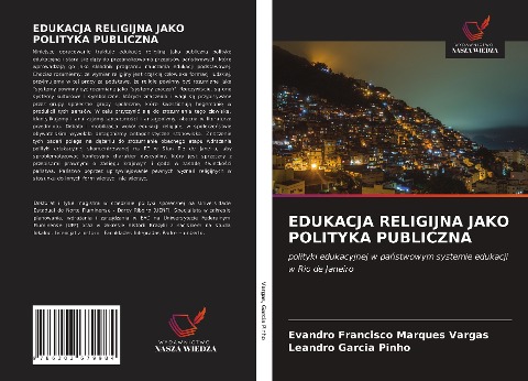 EDUKACJA RELIGIJNA JAKO POLITYKA PUBLICZNA - Evandro Francisco Marques Vargas, Leandro Garcia Pinho