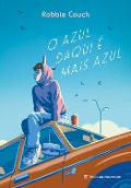 O azul daqui é mais azul - Robbie Couch