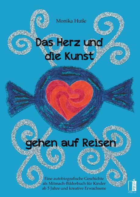 Das Herz und die Kunst gehen auf Reisen - Monika Huße