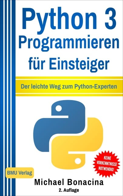 Python 3 Programmieren für Einsteiger - Michael Bonacina