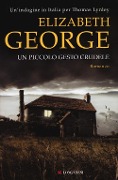 Cover-Bild zum Titel 'Un piccolo gesto crudele' von 'Elizabeth George'