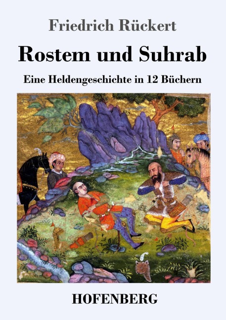 Rostem und Suhrab - Friedrich Rückert