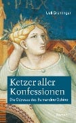 Ketzer aller Konfessionen - Ueli Greminger