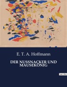 Cover-Bild zum Titel 'DER NUSSNACKER UND MAUSEKÖNIG' von 'E. T. A. Hoffmann'