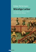 Cover-Bild zum Titel 'Mündige Leiber' von 'Volker Schürmann'