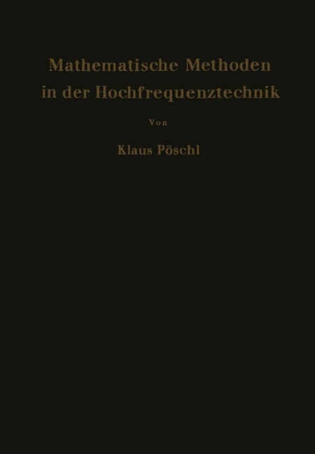 Mathematische Methoden in der Hochfrequenztechnik - Klaus Pöschl