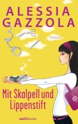 Cover-Bild zum Titel 'Mit Skalpell und Lippenstift' von 'Alessia Gazzola'