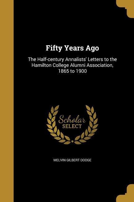 Fifty Years Ago - Melvin Gilbert Dodge