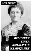 Cover-Bild zum Titel 'Memoiren einer Sozialistin Kampfjahre' von 'Lily Braun'