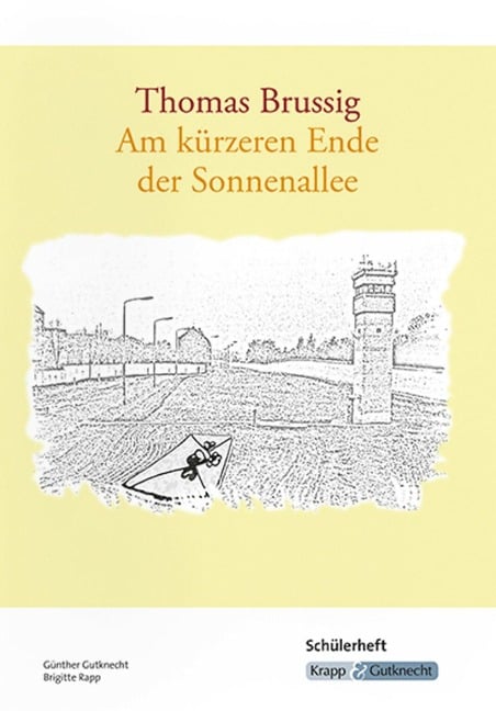 Am kürzeren Ende der Sonnenallee - Thomas Brussig, Günther Gutknecht, Brigitte Rapp