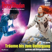 Cover-Bild zum Titel 'Perry Rhodan 3327: Träume bis zum Untergang' von 'Kai Hirdt'