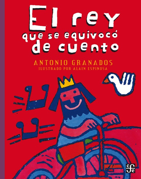 El rey que se equivocó de cuento - Antonio Granados