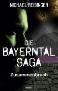 Cover-Bild zum Titel 'Die Bayerntal Saga' von 'Michael Reisinger'