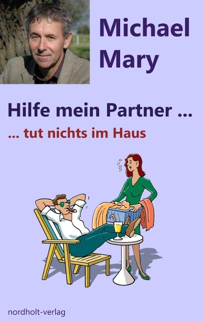 Hilfe mein Partner tut nichts im Haus - Mary Michael