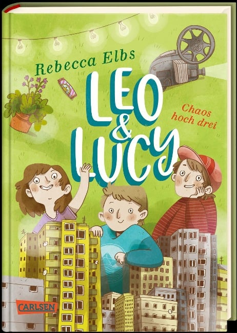 Leo und Lucy 3: Chaos hoch drei - Rebecca Elbs