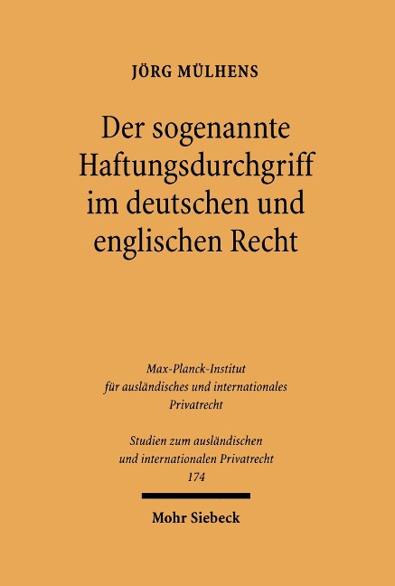 Der sogenannte Haftungsdurchgriff im deutschen und englischen Recht - Jörg Mülhens