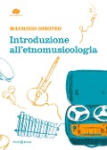 Cover-Bild zum Titel 'Introduzione all'etnomusicologia' von 'Maurizio Disoteo'