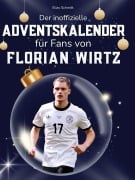 Cover-Bild zum Titel 'Der inoffizielle Adventskalender für Fans von Florian Wirtz' von 'Elias Schmitt'