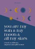 You are My Sun and My Moon and All My Stars - Isha Tempest