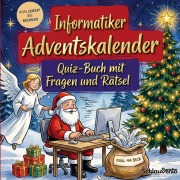 Cover-Bild zum Titel 'Informatiker-Adventskalender: Quiz-Buch mit Fragen und Rätsel' von 'Schlauvento Interactive'