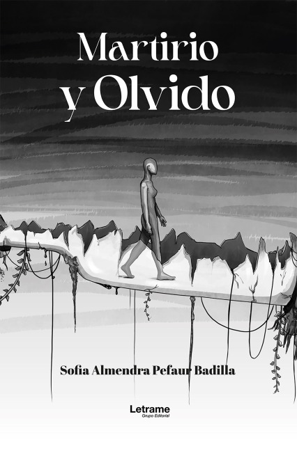 Martirio y olvido - Sofia Almendra Pefaur Badilla